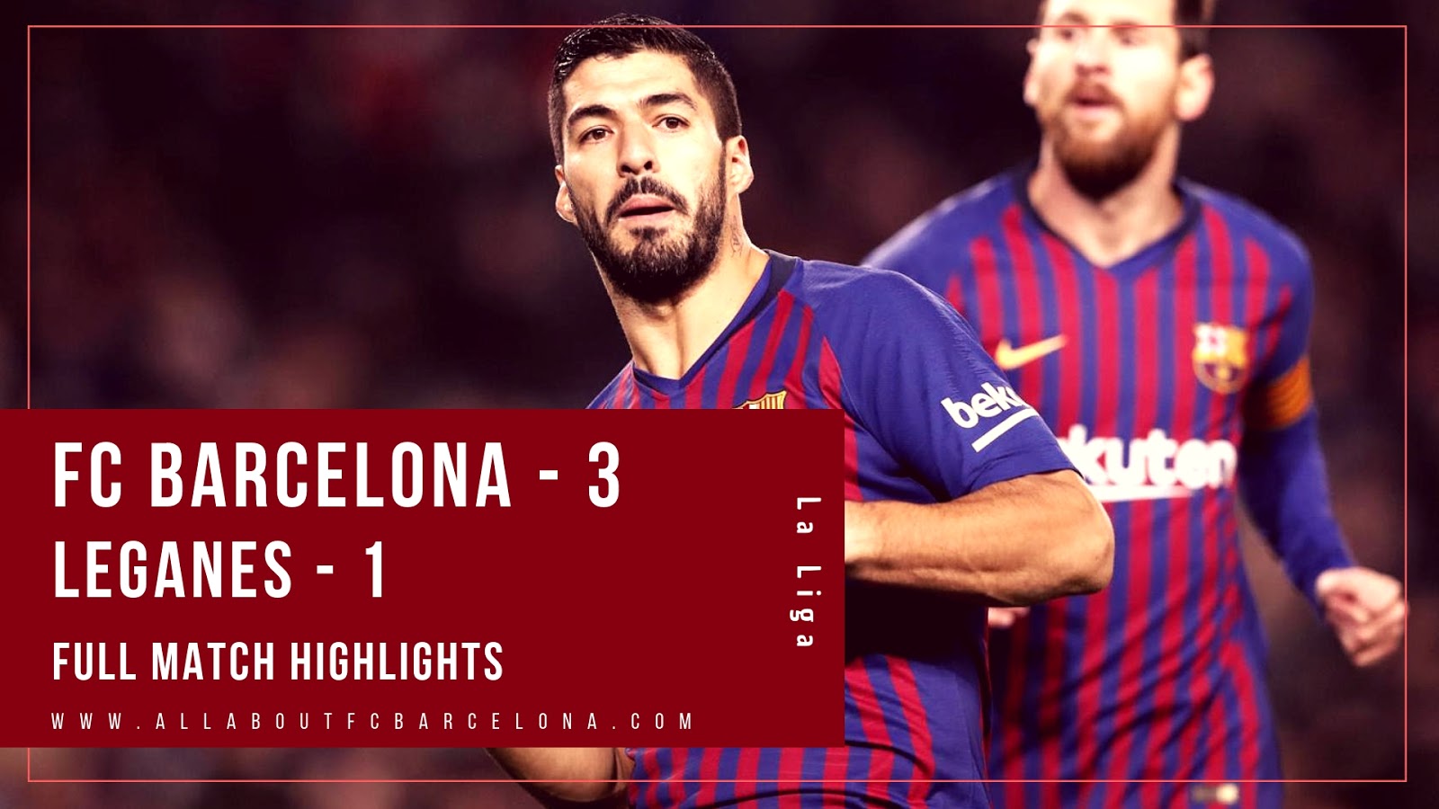 FC Barcelona vs Leganes Match Highlights - FC Barcelona - 3, Leganes - 1