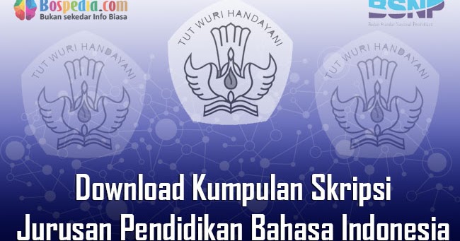 Lengkap Download Kumpulan Skripsi Untuk Jurusan Pendidikan Bahasa Indonesia Terbaru Bospedia