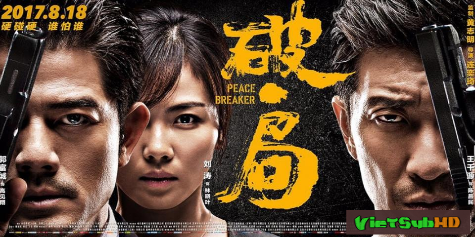 Phim Náo Loạn VietSub HD | Peace Breaker 2017