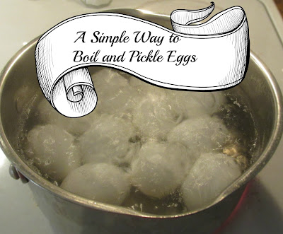 A Simple Way to Boil and Pickle Eggs