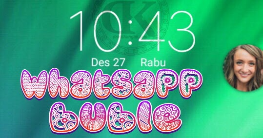 Cara Membuat Balon Chat Whatsapp Seperti Messengger Androkoid