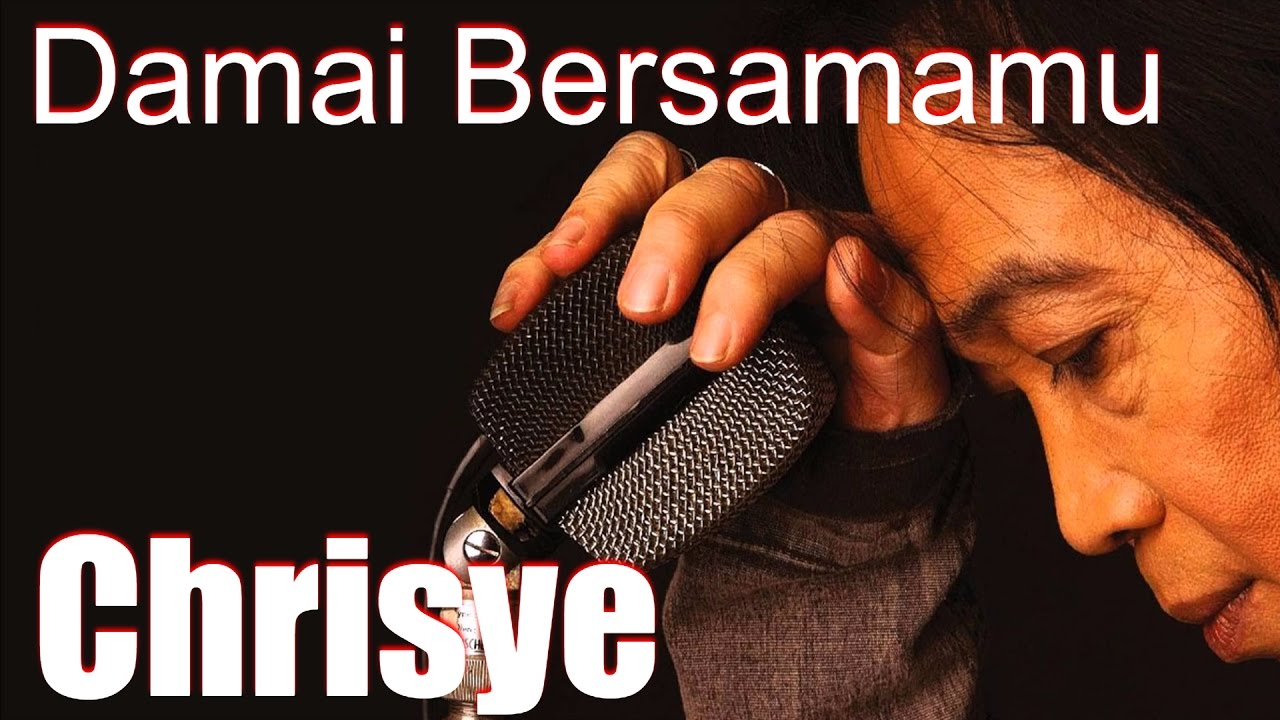 Lirik Lagu: Lirik Lagu - Damai BersamaMu - Chrisye