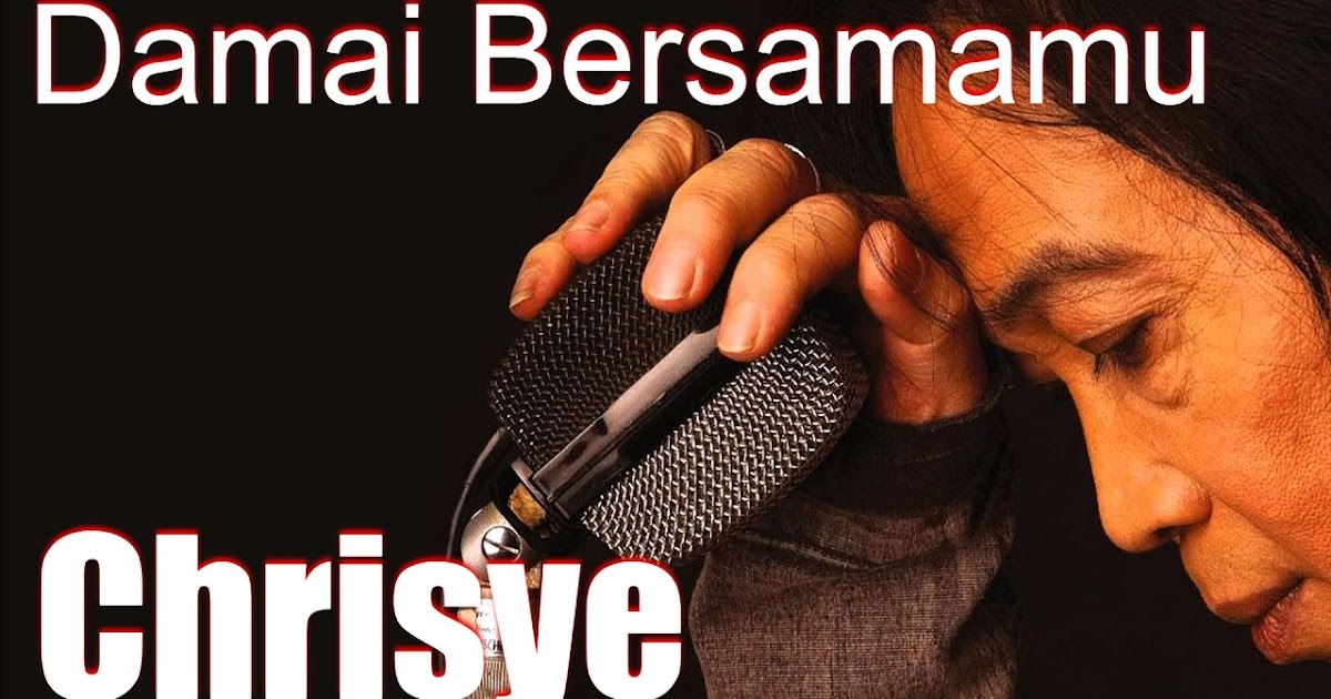 Lirik Lagu Lirik Lagu Damai BersamaMu Chrisye