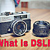 What Is DSLR In Hindi DSLR क्या होता हैं