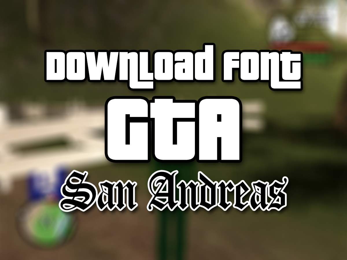 Download Font Gta San Andreas