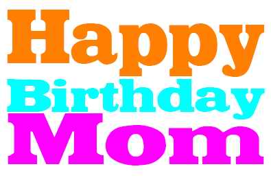 Pen and Ben: Happy Birthday Mom!!!