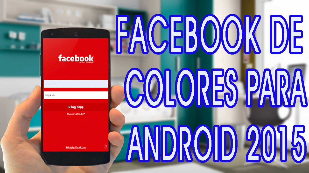 FACEBOOK DE COLORES PARA ANDROID 2015 | AndroidSmartPro