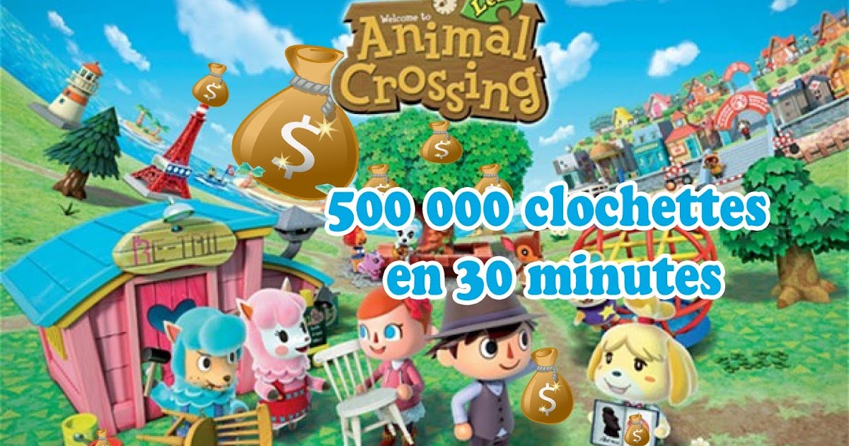 Comment Avoir Des Clochette Sur Animal Crossing Animal Crossing New Leaf : LES astuces: Comment gagner environ 500 000