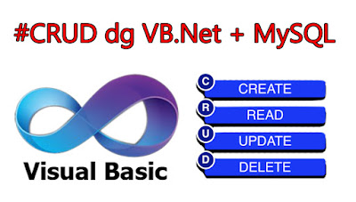 5 Langkah Gampang membuat Aplikasi Crud Sederhana Dengan Vb.Net + Database Mysql  