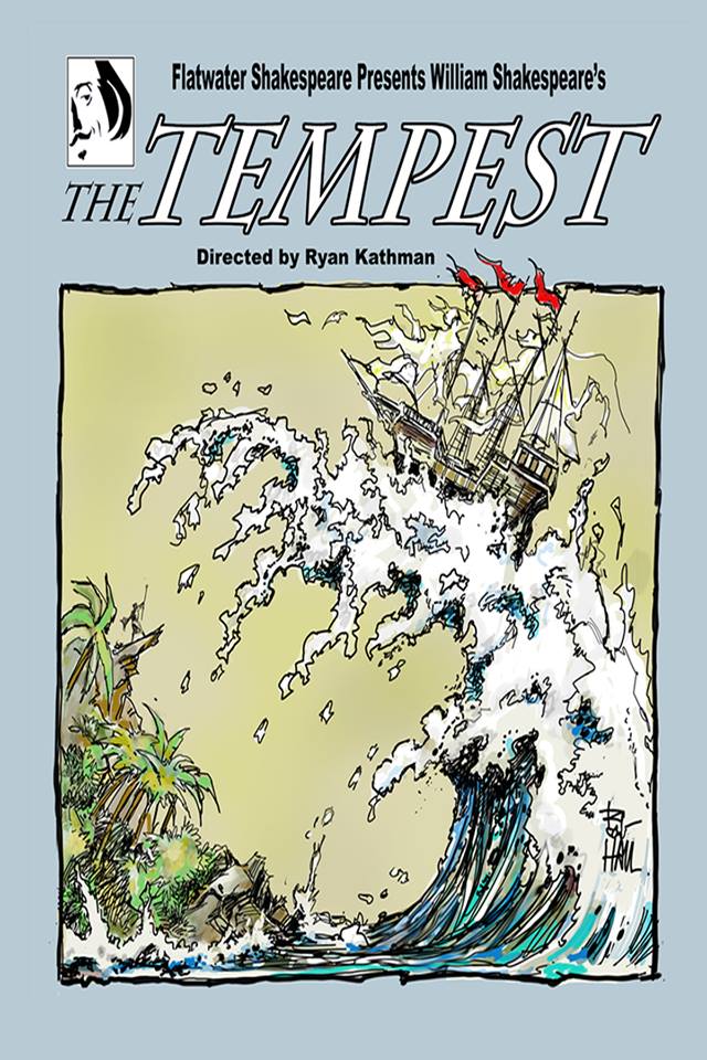Flatwater Shakespeare's Blog News *The Tempest* June 7 Through June 24