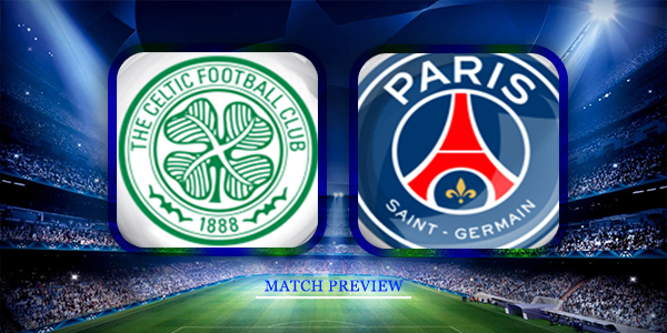 Celtic vs Paris Saint-Germain: Preview and Predictions Celtic vs Paris Saint-Germain: Preview and Predictions