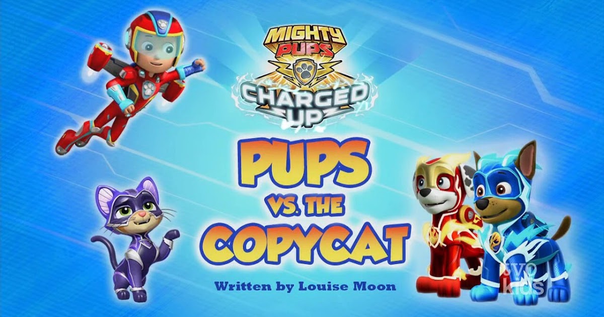 partiskhed Kano marxistisk NickALive!: Nickelodeon to Premiere New 'PAW Patrol' 'Mighty Pups Charged  Up' Special 'Pups Vs. the Copycat' on Monday, January 20, 2020