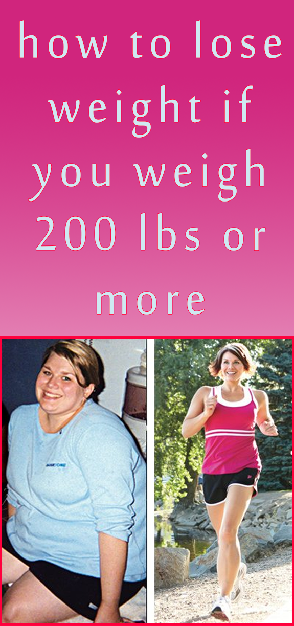 Best DIY Projects how to lose weight if you weigh 200 lbs or more