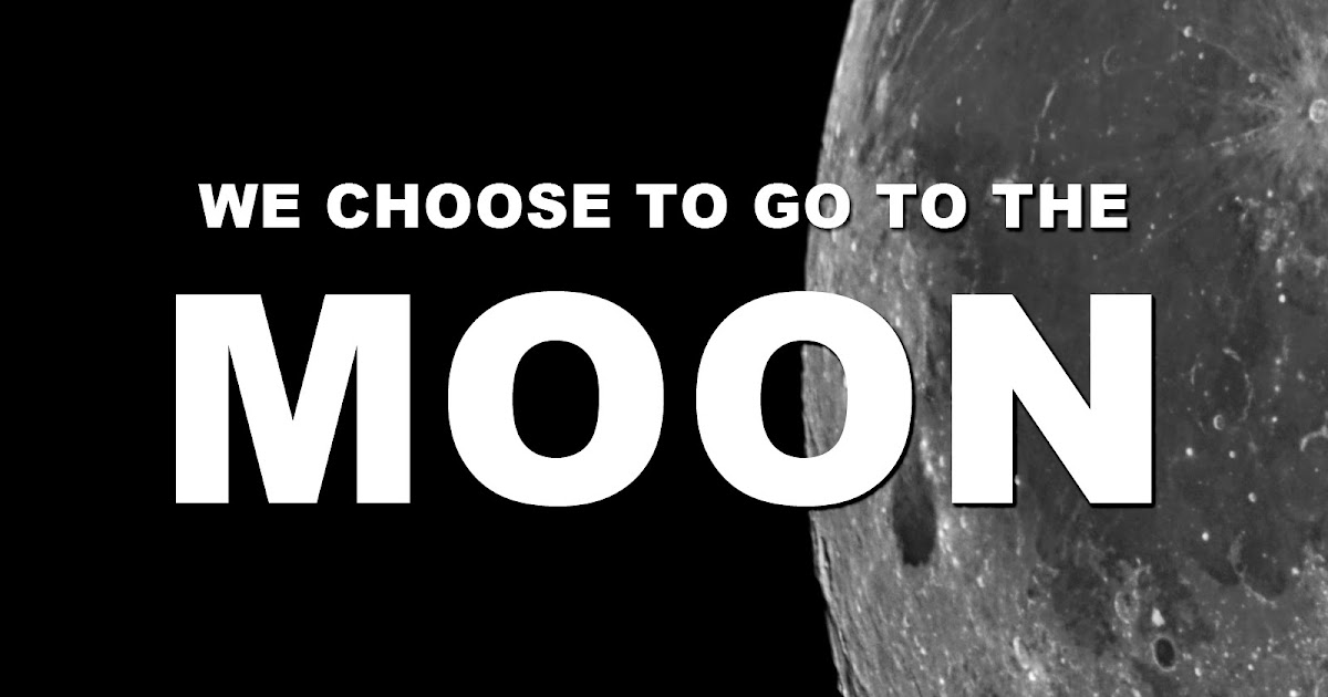 We Choose to go to the Moon Inspire the Uninspired