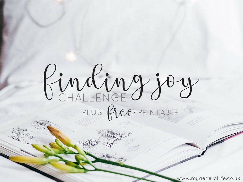 Finding Joy Challenge [PLUS FREE PRINTABLE!].  My General Life