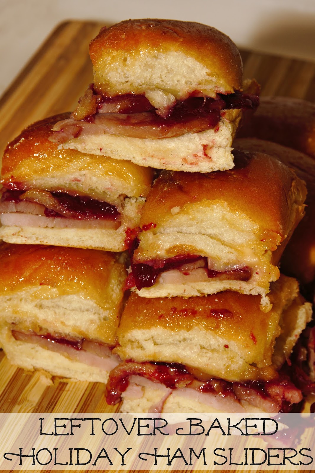 For the Love of Food Leftover Holiday Ham Baked Sliders