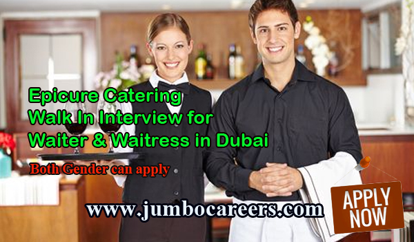 walk in interview for waiter and waitress for epicure catering in dubai catering waiter
