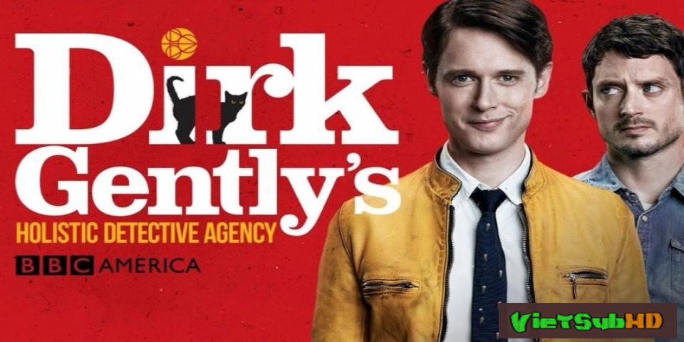 Phim Thám Tử Siêu Nhiên Hoàn tất (8/8) VietSub HD | Dirk Gently's Holistic Detective Agency 2016