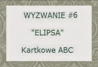 http://kartkoweabc.blogspot.com/2014/03/wyzwanie-6-e-jak-elipsa.html