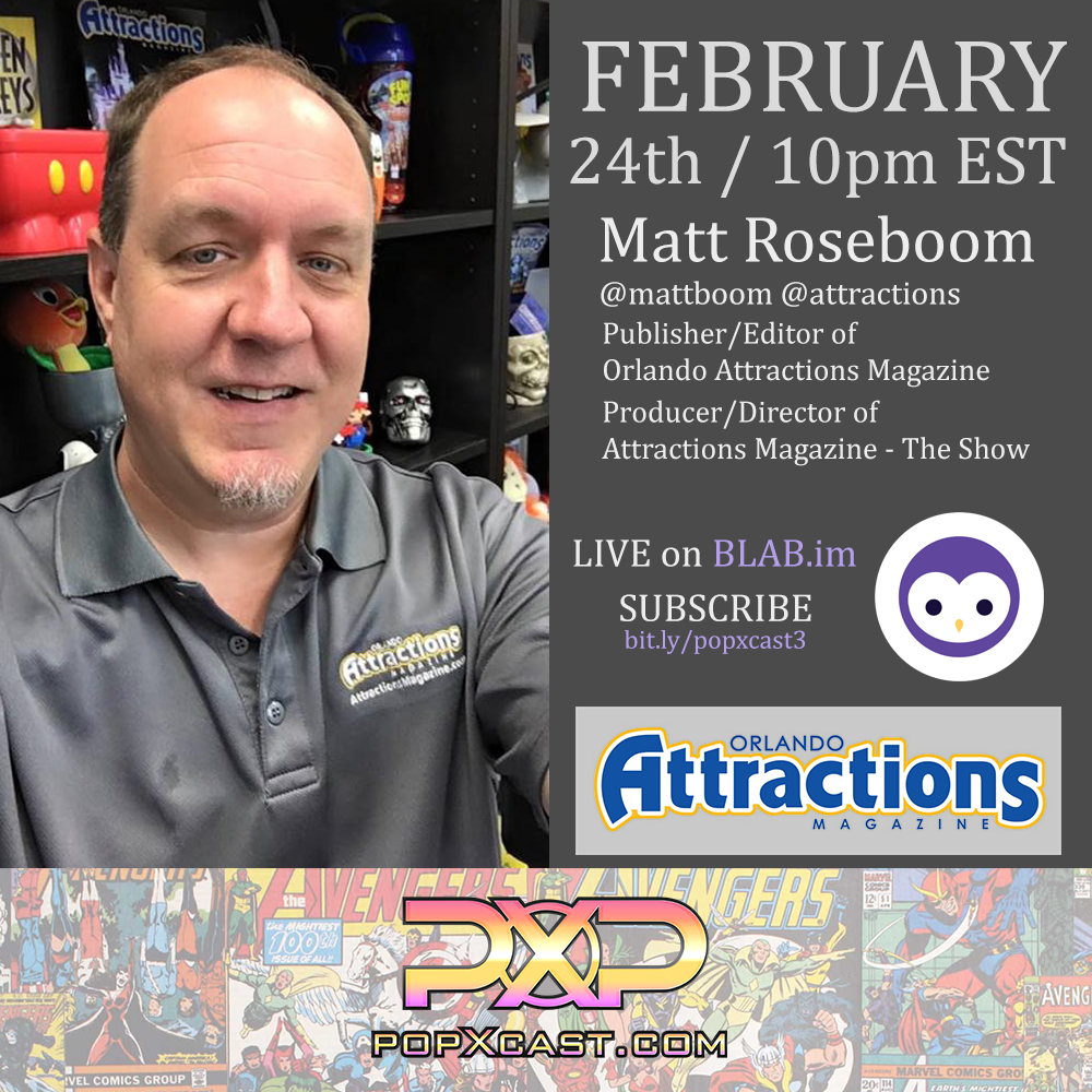 PopXcast Episode 4 Conversation with Matt Roseboom from Orlando Attractions Magazine