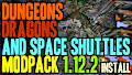 HOW TO INSTALL<br>Dungeons, Dragons and Space Shuttles Modpack [<b>1.12.2</b>]<br>▽