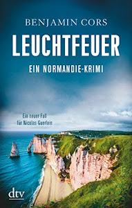 Leuchtfeuer: Ein Normandie-Krimi, Ein neuer Fall für Nicolas Guerlain (Nicolas Guerlain ermittelt 4)
