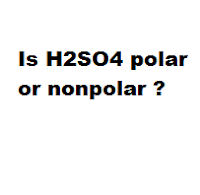 Is H2SO4 polar or nonpolar ?