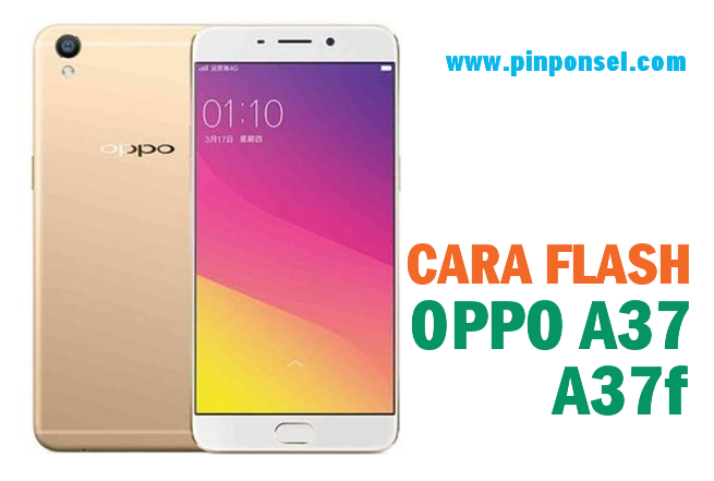 Cara Flash Hp Oppo A37f Via Sd Card Garut Flash