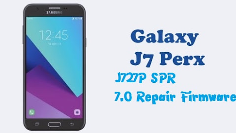 Samsung J7 Perx J727P SPR 7.0 Repair Firmware
