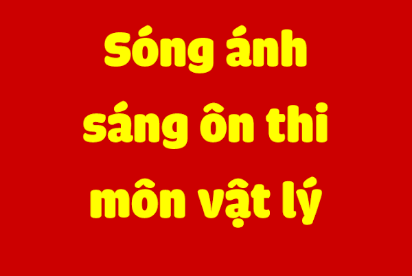 SÓNG ÁNH SÁNG SÓNG ÁNH SÁNG