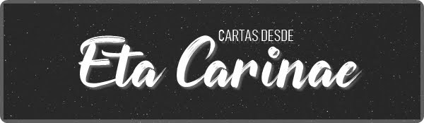 ☾ Cartas desde Eta Carinae ☾