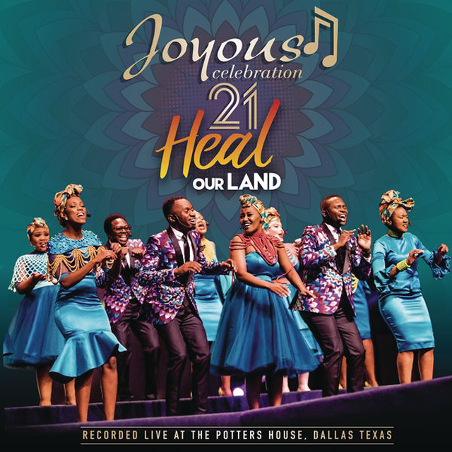 Joyous Celebration 21 Feat Potter's House Choirs Heal Our Land Mp3