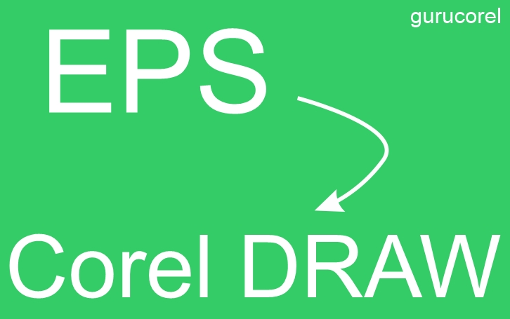 Cara Mengatasi File Eps Yang Tidak Bisa Di Edit Di Corel Draw Guru Corel Cara Mengatasi File Eps Yang Tidak Bisa Di Edit Di Corel Draw Guru Corel