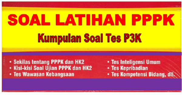 Soal Tes Pppk Tahun 2019 Dengan Kunci Jawaban Untuk Bahan Latihan Seleksi P3k Guru Suka Berbagi
