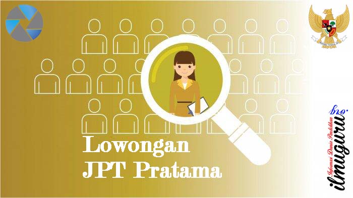 Persyaratan dan Jadwal Pendaftaran JPT Pratama