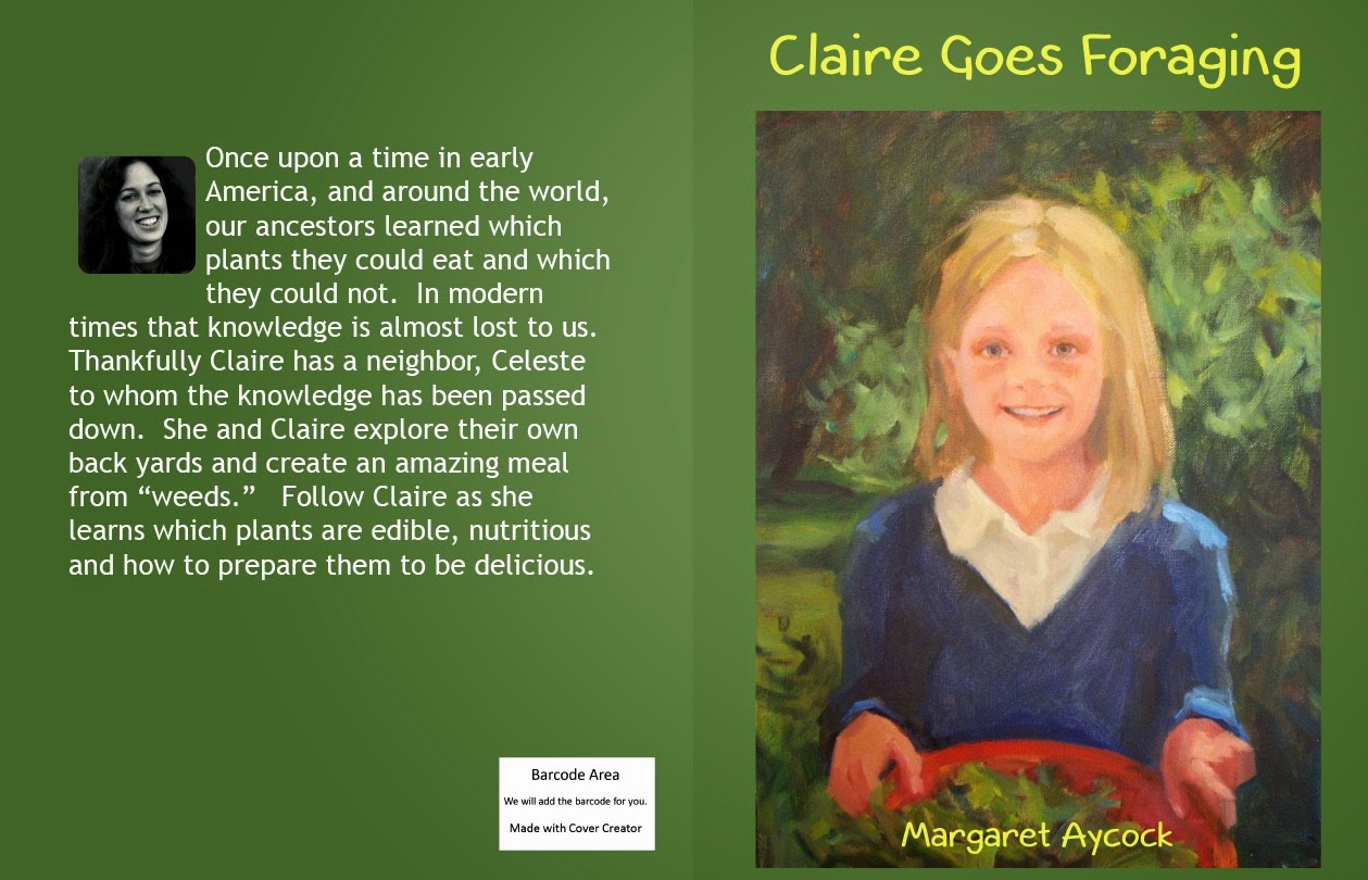 Claire Goes Foraging  Children's full color book on finding and cooking weeds
