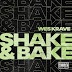 New Music: Wes Krave - Shake & Bake | @WesKrave