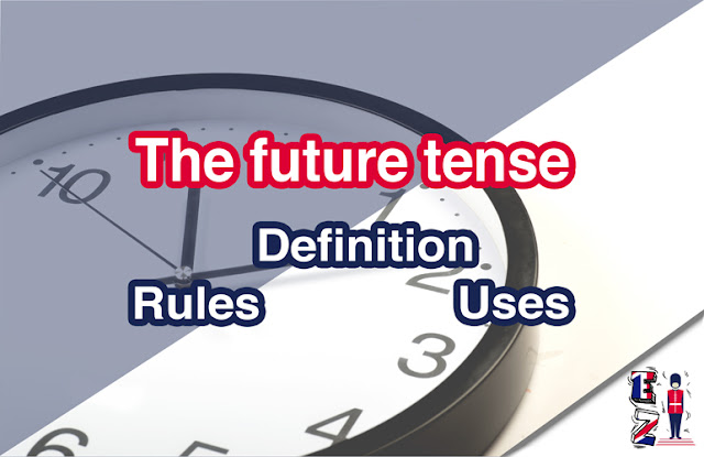 the-future-tense-definition-uses-and-rules All that you should know about the rules and uses of the future tense