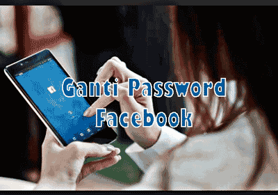 cara mengganti password facebook tanpa nomor hp