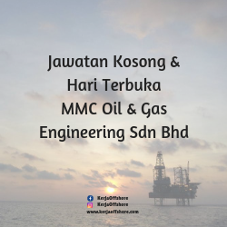 Jawatan Kosong Hari Terbuka Mmc Oil Gas Engineering Sdn Bhd