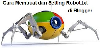 Cara Membuat dan Setting Robots.txt di Blogger