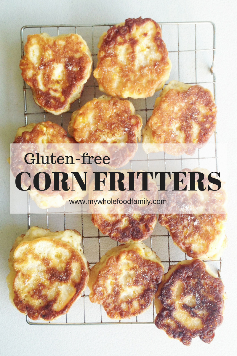 My Wholefood Family Essentials: Gluten-free Corn Fritters