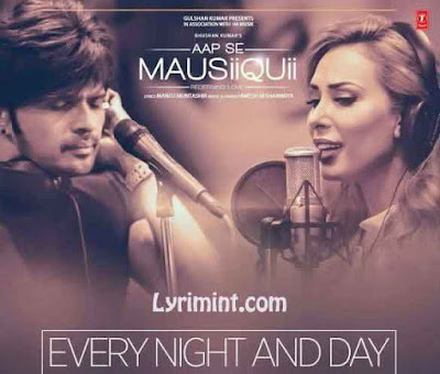 Every Night And Day Lyrics – Himesh Reshammiya & Lulia Vantur