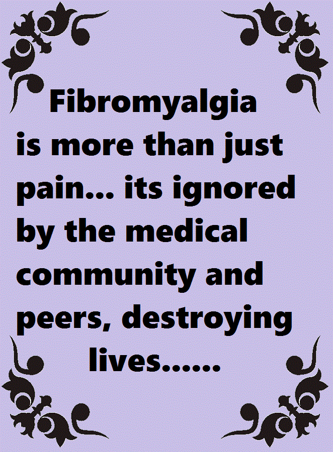 Beverleigh & Shellbee: Fibromyalgia is an illness mistreated by most of ...