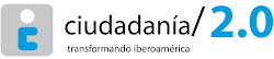 CIUDADANIA 2.0 TRANSFORMANDO IBEROAMERICA