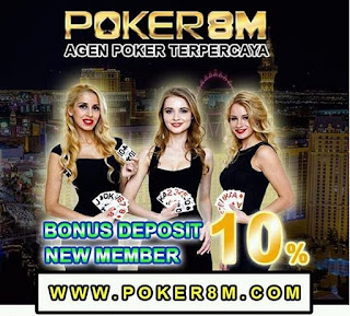 online - PROMO BONUS TERBESAR POKER8M - Situs Judi Poker Online Indonesia Aman Terpercaya 9