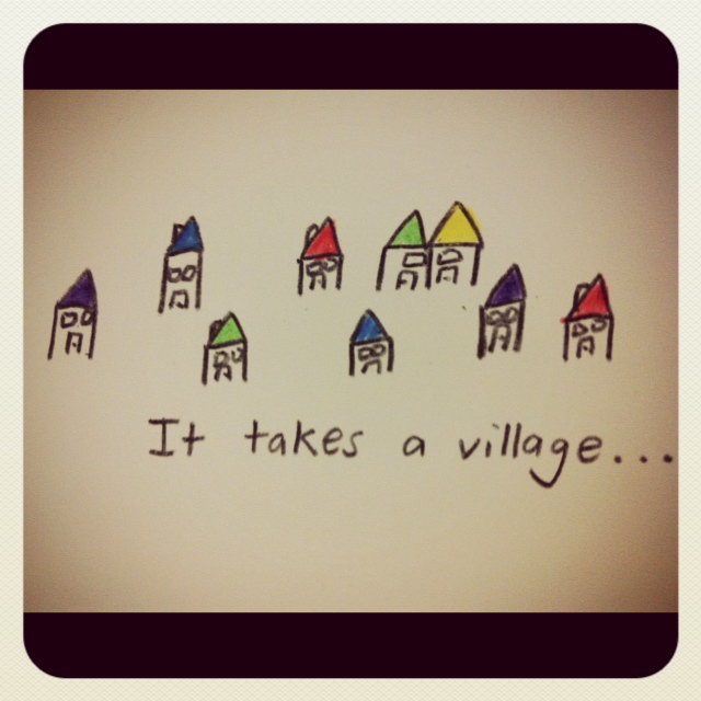 It takes a village