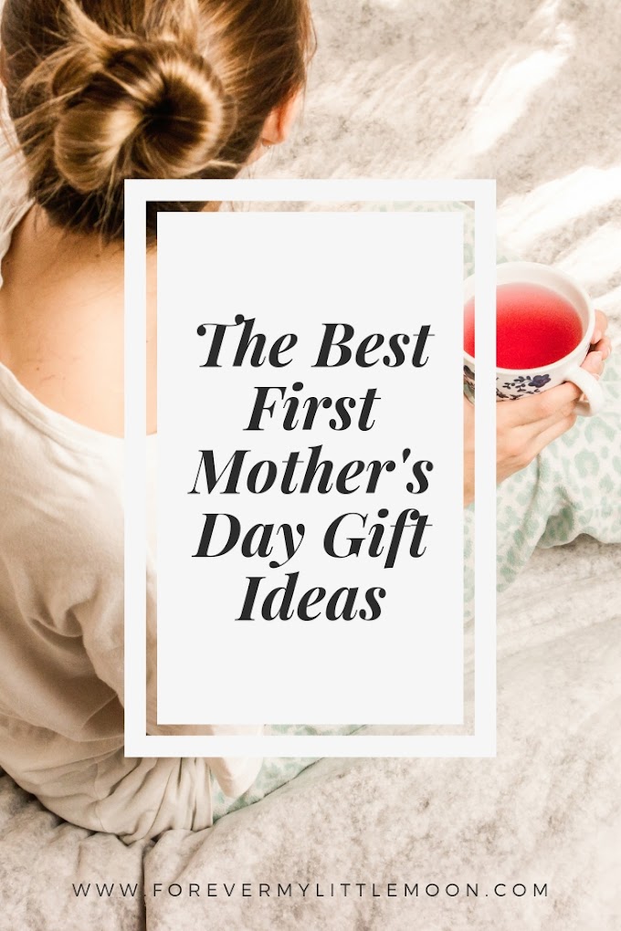 The Best First Mother's Day Gift Ideas