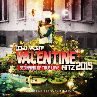 VALENTINE HITZ 2015 (BEGINNING OF TRUE LOVE) - DJ ASIF