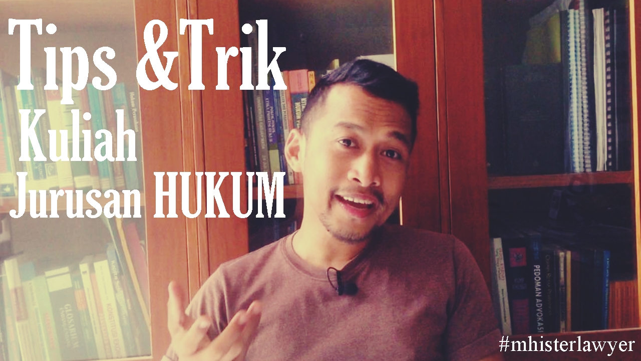 Tips & Trik Kuliah Jurusan Hukum